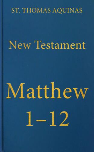 Commentary on the Gospel of Matthew 1-12 (Latin-English Opera Omnia)