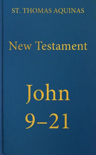 Commentary on the Gospel of John 9-21 (Latin-English Opera Omnia)