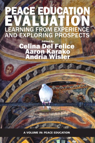 Peace Education Evaluation: Learning from Experience and Exploring Prospects