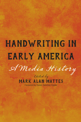 Handwriting in Early America: A Media History