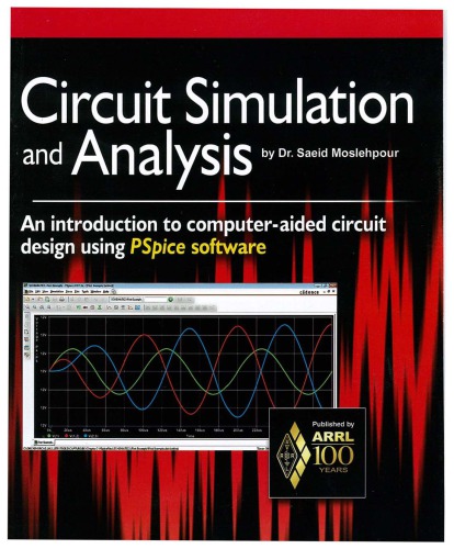 Circuit Simulation and Analysis: An introduction to Computer-Aided Circuit Design Using PSpice Software