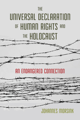 The Universal Declaration of Human Rights and the Holocaust: An Endangered Connection