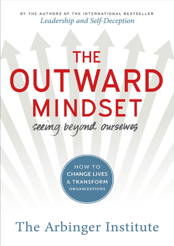 The Outward Mindset: Seeing Beyond Ourselves