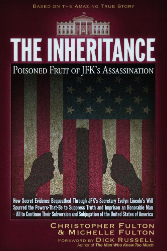 The Inheritance: Poisoned Fruit of JFK’s Assassination