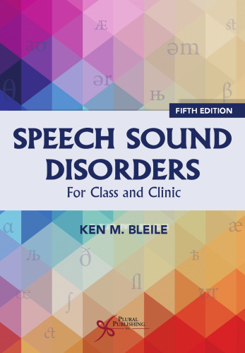 Speech Sound Disorders: For Classroom and Clinic