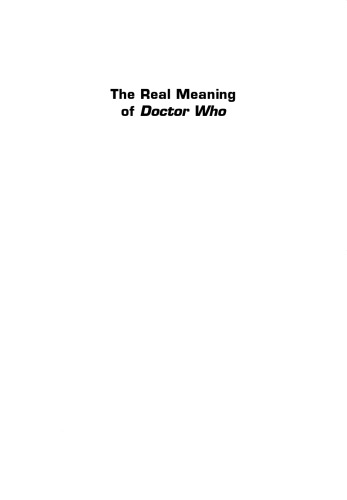 Real Meaning of Doctor Who (Real Meaning of Popular Culture)