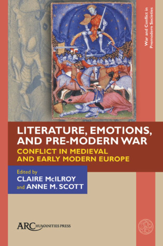 The Human Impact of Warfare in Medieval and Early Modern Worlds