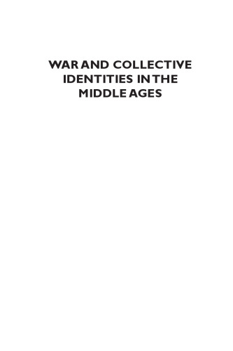 War and Collective Identities in the Middle Ages: East, West, and Beyond