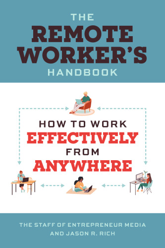 The Remote Worker's Handbook: How to Work Effectively from Anywhere