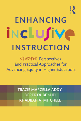 Enhancing Inclusive Instruction: Student Perspectives and Practical Approaches for Advancing Equity in Higher Education