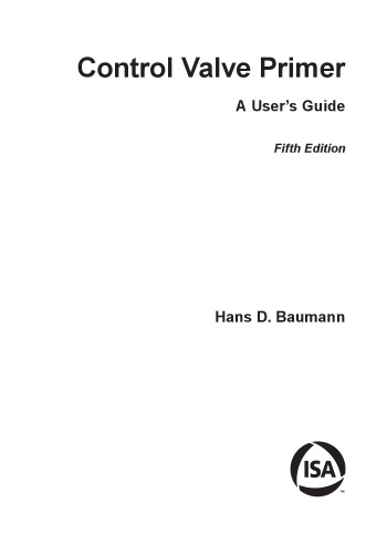 Control Valve Primer: A User’s Guide, Fifth Edition