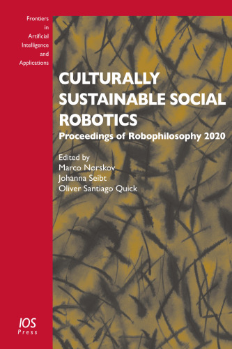 Culturally Sustainable Social Robotics: Proceedings of Robophilosophy 2020