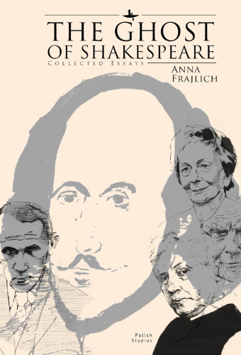The Ghost of Shakespeare: Collected Essays (Polish Studies)