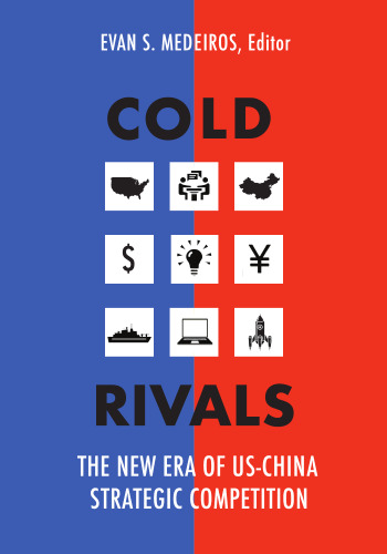 Cold Rivals: The New Era of US-China Strategic Competition