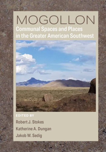 Mogollon Communal Spaces and Places in the Greater American Southwest