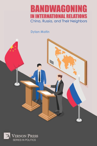 Bandwagoning in International Relations: China, Russia, and Their Neighbors