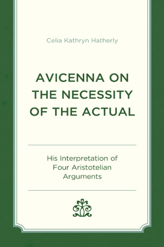 Avicenna on the Necessity of the Actual: His Interpretation of Four Aristotelian Arguments