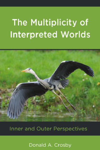 The Multiplicity of Interpreted Worlds: Inner and Outer Perspectives