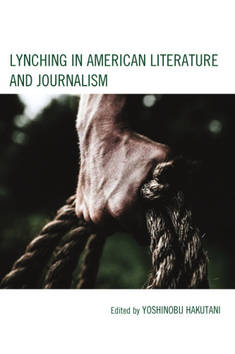 Lynching in American Literature and Journalism
