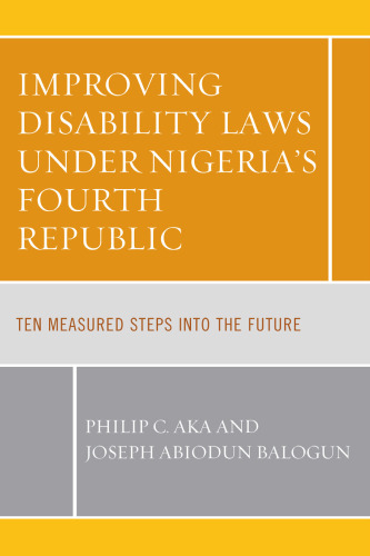 Improving Disability Laws under Nigeria's Fourth Republic: Ten Measured Steps into the Future