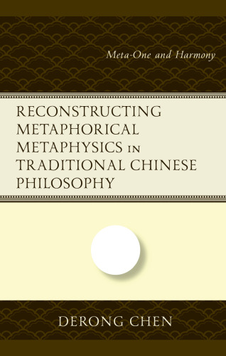Reconstructing Metaphorical Metaphysics in Traditional Chinese Philosophy: Meta-One and Harmony