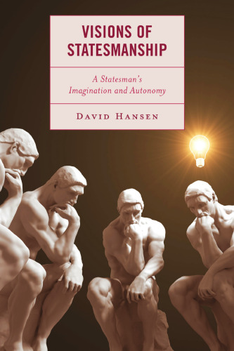 Visions of Statesmanship: A Statesman's Imagination and Autonomy