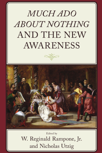 Much Ado about Nothing and the New Awareness