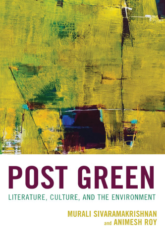 Post Green: Literature, Culture, and the Environment