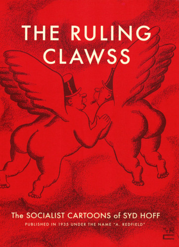 The Ruling Clawss: The Socialist Cartoons of Syd Hoff