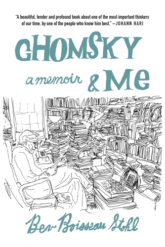 Chomsky and Me: A Memoir