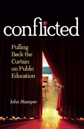 Conflicted: Pulling Back the Curtain on Public Education