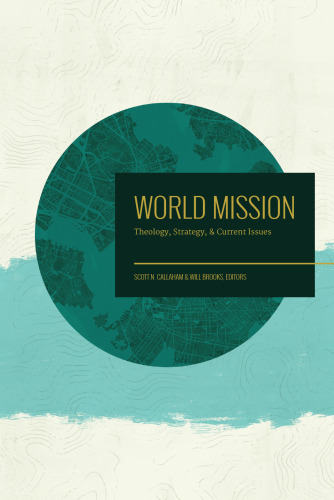 World Mission: Theology, Strategy, and Current Issues