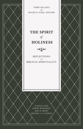 The Spirit of Holiness: Reflections on Biblical Spirituality