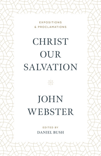 Christ Our Salvation: Expositions and Proclamations