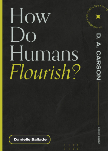 How Do Humans Flourish? (Questions for Restless Minds)