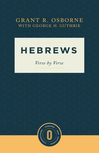 Hebrews Verse by Verse: Verse by Verse (Osborne New Testament Commentaries)