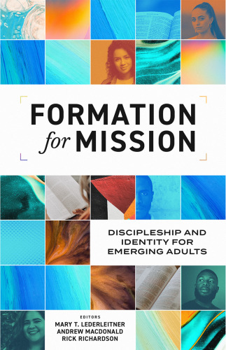 Formation for Mission: Discipleship and Identity for Emerging Adults