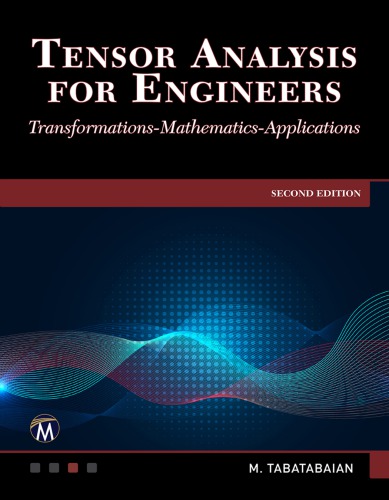 Tensor Analysis for Engineers: Transformations - Mathematics - Applications: Transformations, Applications