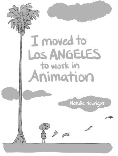 I Moved to Los Angeles to Work in Animation