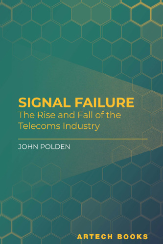 Signal Failure: How the Telecoms Industry Lost Its Way