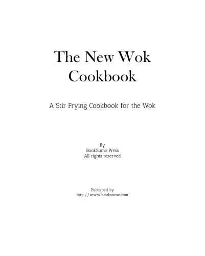 The New Wok Cookbook: A Stir Frying Cookbook for the Wok