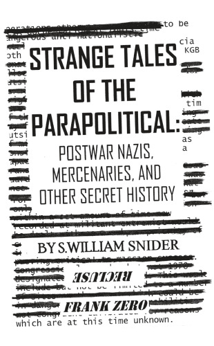 Strange Tales of the Parapolitical: Postwar Nazis, Mercenaries, and Other Secret History