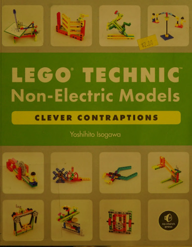 LEGO Technic Non-Electric Models: Clever Contraptions