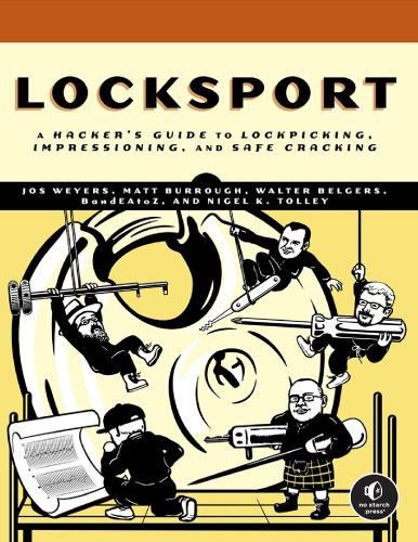 Locksport: A Hacker's Guide to Lock Picking, Impressioning, and Safe Cracking