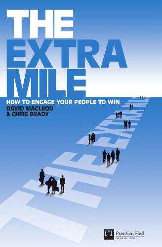 The Extra Mile: How to Engage Your People to Win
