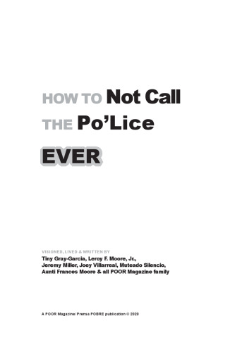 How to Not Call the Po'Lice Ever