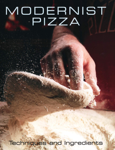 Modernist Pizza - Techniques and Ingredients