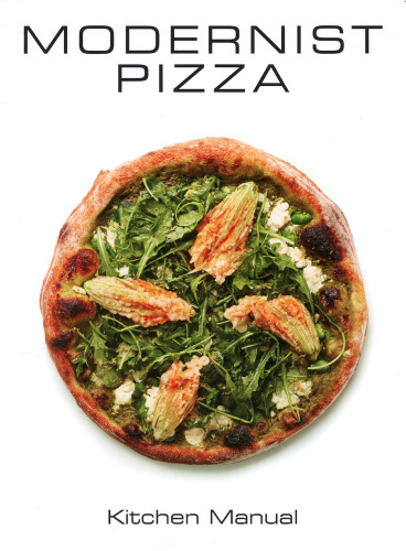 Modernist Pizza - Kitchen Manual