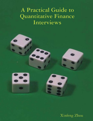 A Practical Guide To Quantitative Finance Interviews