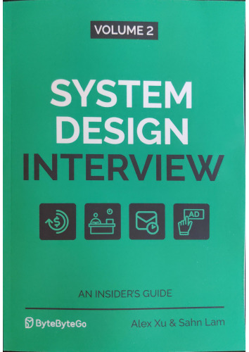 System Design Interview – An Insider's Guide: Volume 2